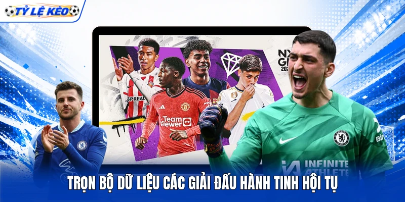Trọn bộ dữ liệu các giải đấu hành tinh hội tụ Trọn bộ dữ liệu các giải đấu hành tinh hội tụ